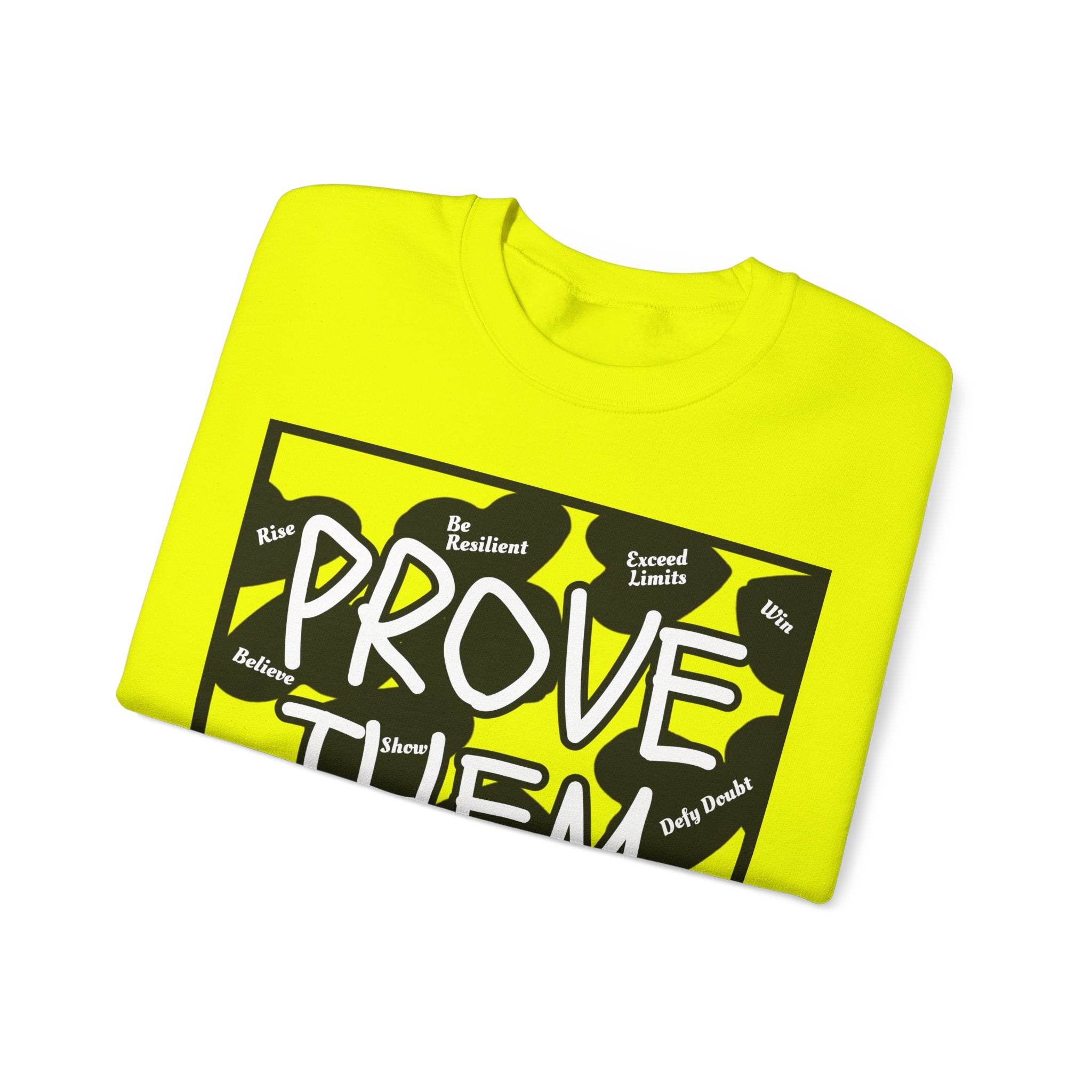 Prove Them Wrong Inspiration Sweatshirt (Safety Colors)