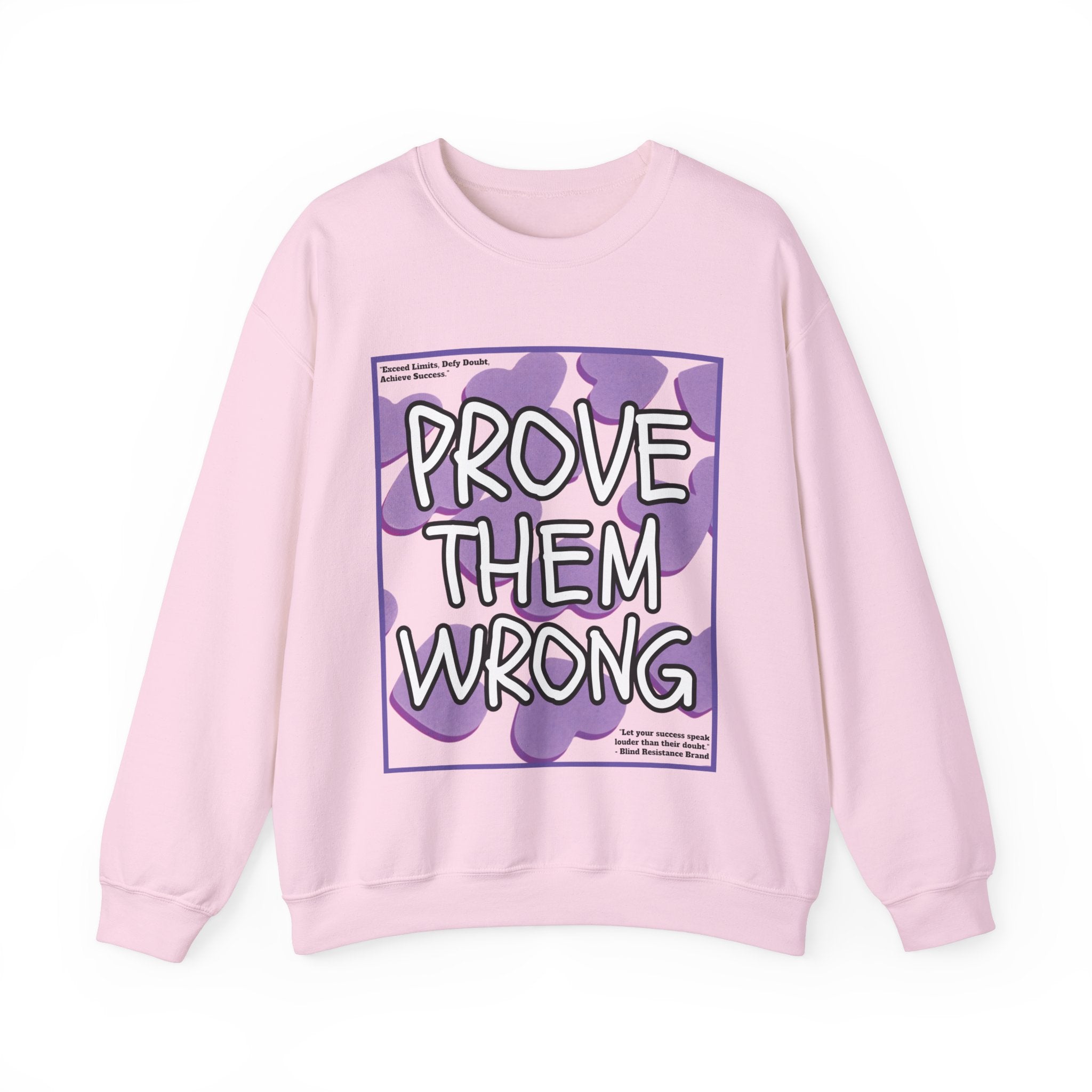 Prove Them Wrong Purple Hearts Sweatshirt
