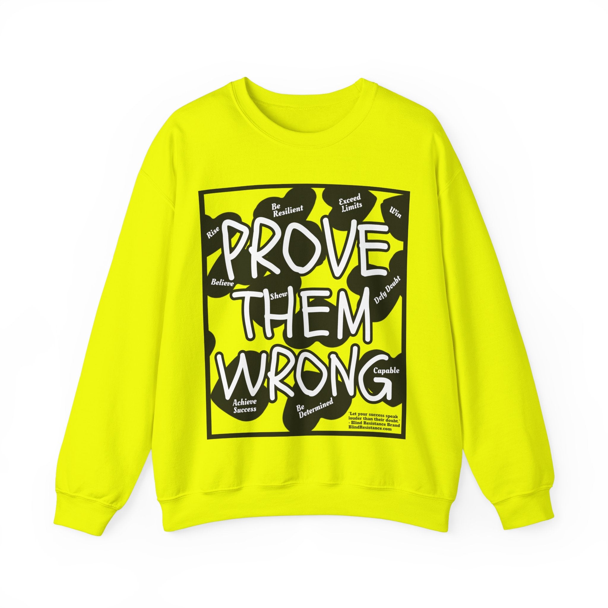 Prove Them Wrong Inspiration Sweatshirt (Safety Colors)