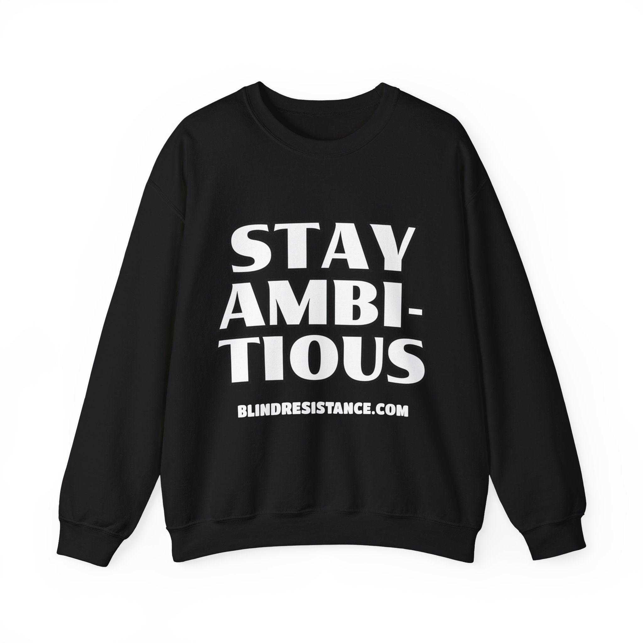 Stay Ambitious Unisex Sweatshirt