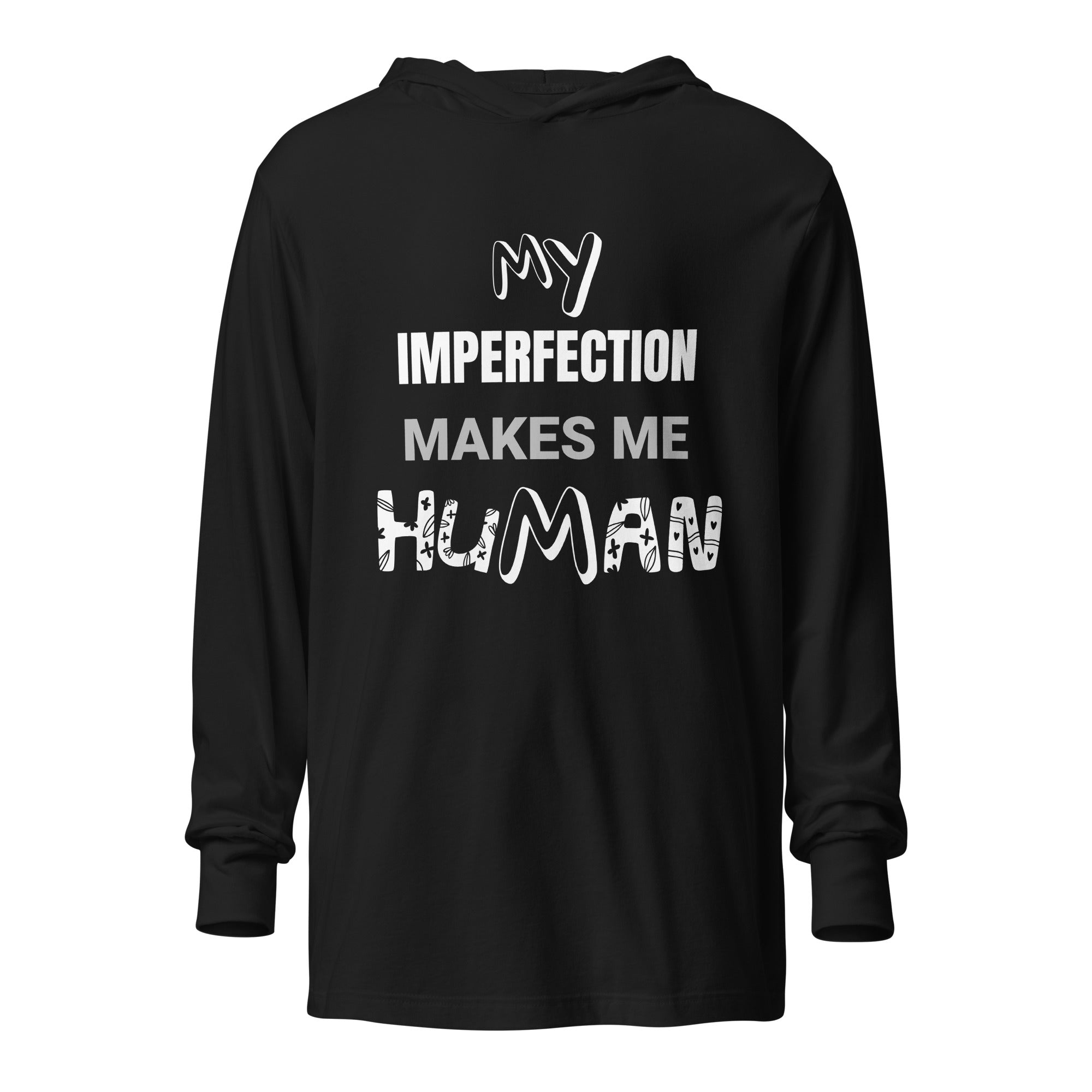 Imperfect Human Hooded LS Pullover