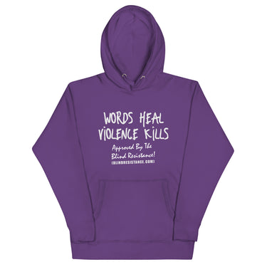 Words Heal Violence Kills Unisex Hoodie