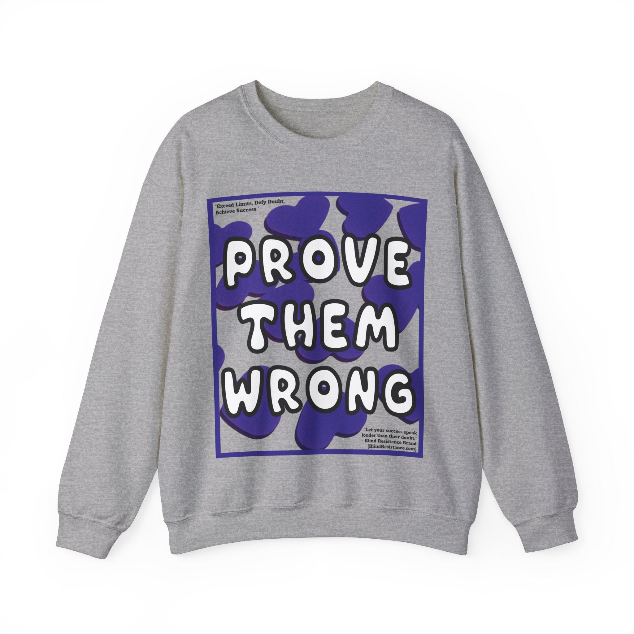 Prove Them Wrong Deep Blue Hearts Sweatshirt