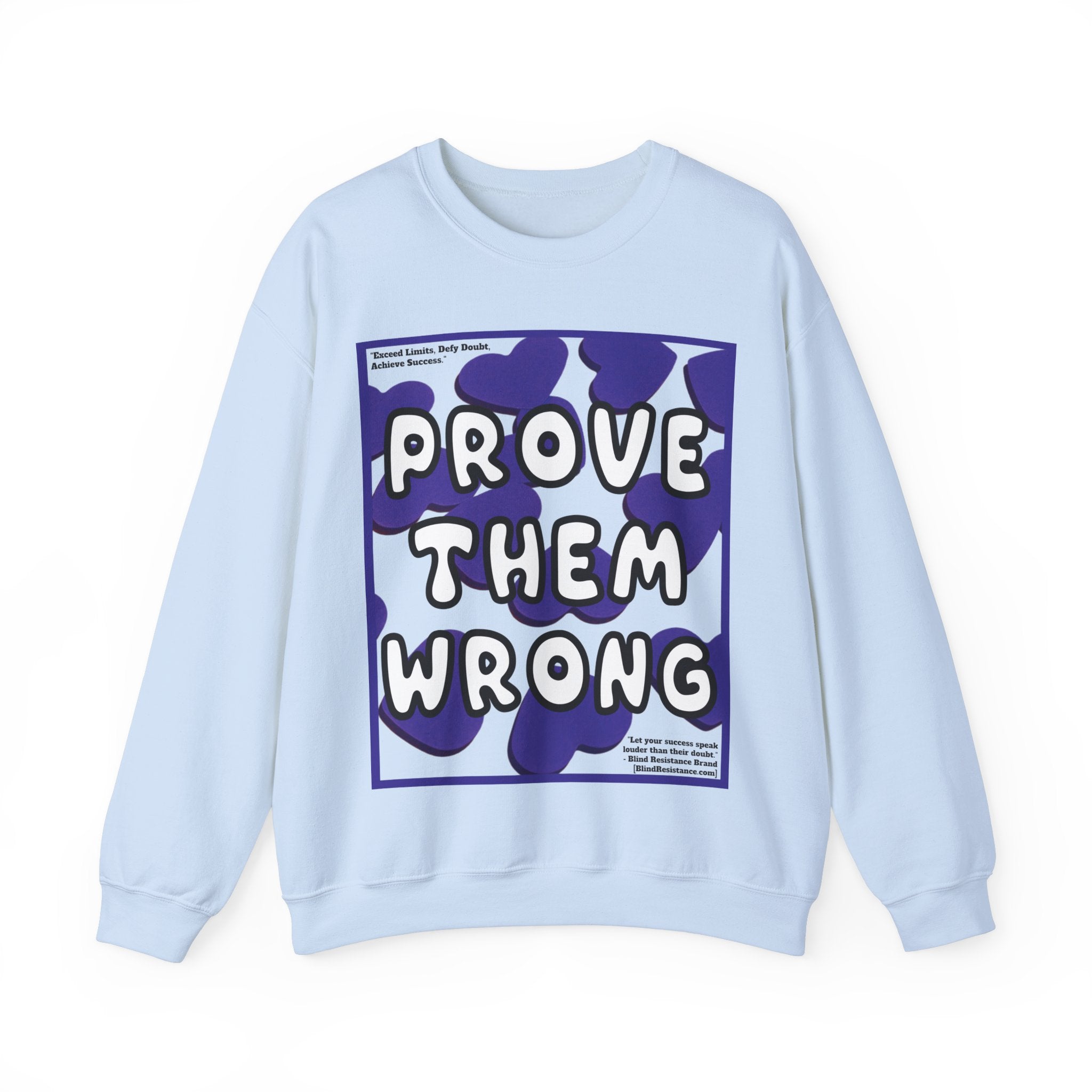 Prove Them Wrong Deep Blue Hearts Sweatshirt
